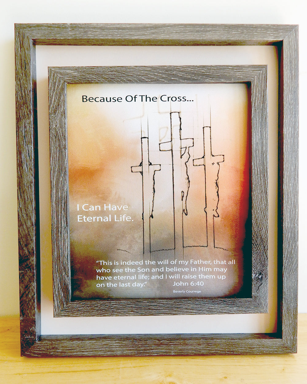 Because Of The Cross... Series -I CAN HAVE ETERNAL LIFE -(Canvas Print in unglass frame) Free Shipping