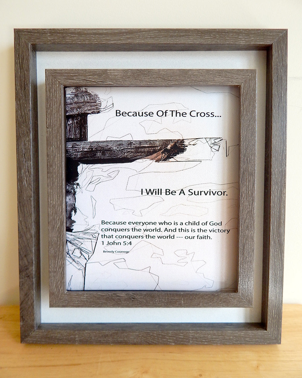 Because Of The Cross... Series -I WILL BE A SURVIVOR -(Canvas Print in unglass frame) Free Shipping